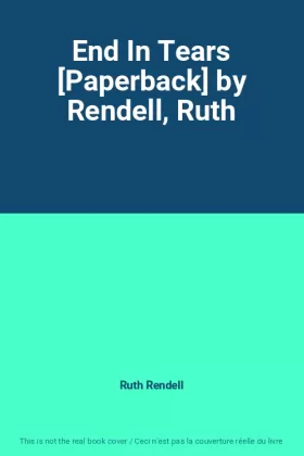 Couverture du produit · End In Tears [Paperback] by Rendell, Ruth