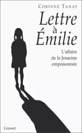 Couverture du produit · Lettre à Émilie : L'affaire de la Josacine empoisonnée