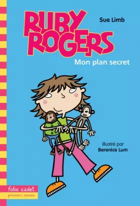 Couverture du produit · Ruby Rogers, 1 : Mon plan secret