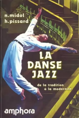 Couverture du produit · La Danse jazz : De la tradition à la modernité (Sport et connaissance)