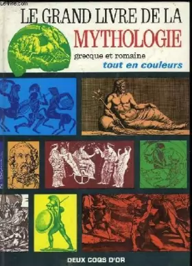 Couverture du produit · Le grand livre de la mythologie grecque et romaine tout en couleurs