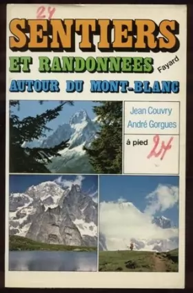 Couverture du produit · Sentiers et randonnées autour du Mont-Blanc