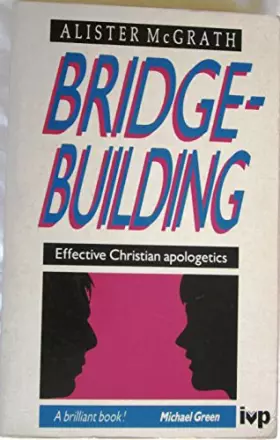 Couverture du produit · Bridge-building: Creative Christian Apologetics