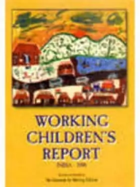 Couverture du produit · Working Children's Report India 1998 [Paperback] The Concerned for Working Children