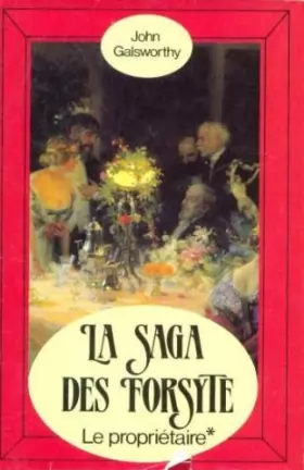 Couverture du produit · Le Propriétaire (Forsyte saga .) [Relié] by Galsworthy, John, Mayran, Camille