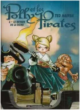 Couverture du produit · Polly et les Pirates, Tome 6 : Le retour de la reine
