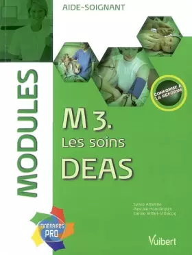 Couverture du produit · Diplôme d'État d'Aide-soignant - DEAS - M3. Les soins