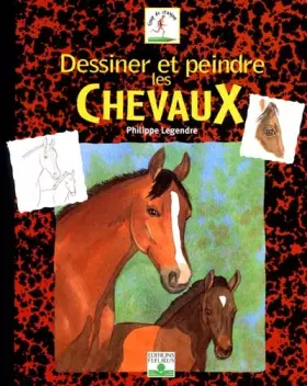 Couverture du produit · Dessiner et Peindre les chevaux