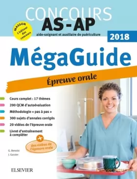 Couverture du produit · Méga Guide Oral AS/AP 2018 Concours Aide-soignant et Auxiliaire de puériculture: Avec 20 vidéos de situations d'examen et livre