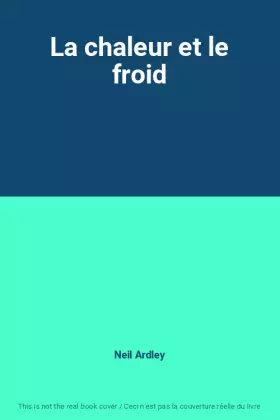 Couverture du produit · La chaleur et le froid