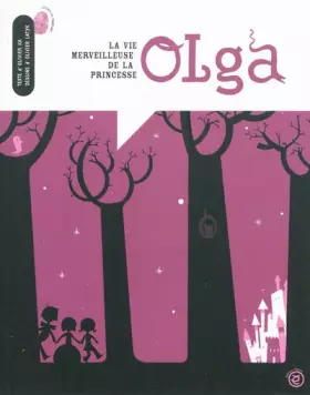 Couverture du produit · La Vie merveilleuse de la princesse Olga