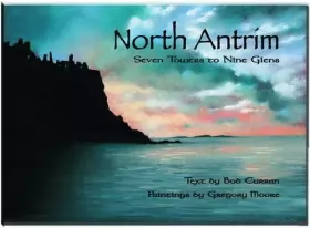 Couverture du produit · North Antrim: Seven Towers to Nine Glens