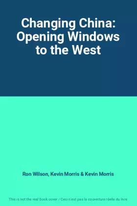 Couverture du produit · Changing China: Opening Windows to the West