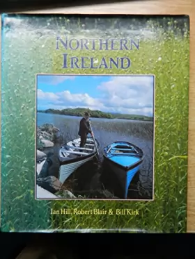Couverture du produit · Northern Ireland / photographs by Robert Blair and Bill Kirk text by Ian Hill