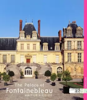 Couverture du produit · Guide de Visite le Chateau de Fontainebleau -Anglais-