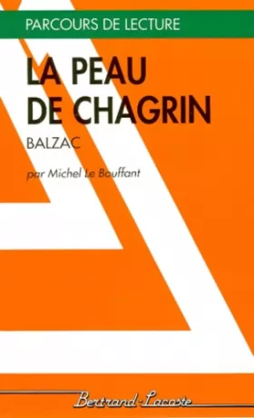 Couverture du produit · LA PEAU DE CHAGRIN-PARCOURS DE LECTURE