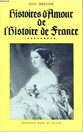 Couverture du produit · HISTOIRES D AMOUR DE L HISTOIRE DE FRANCE TOME 9