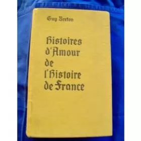 Couverture du produit · histoire d amour de l histoire de France, tome 8