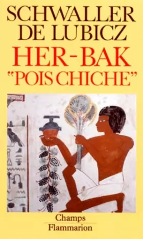 Couverture du produit · Her-Bak "Pois Chiche". Visage vivant de l'ancienne Egypte. Illustrations de Lucie Lamy.