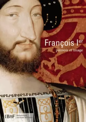 Couverture du produit · François 1er : pouvoir et image