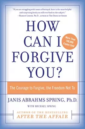 Couverture du produit · How Can I Forgive You?: The Courage to Forgive, the Freedom Not To