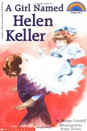 Couverture du produit · Scholastic Reader Level 3: A Girl Named Helen Keller