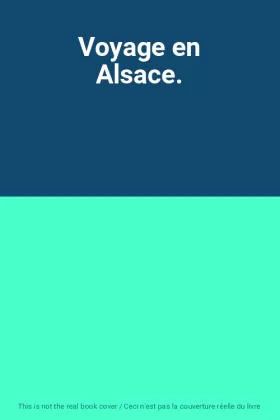 Couverture du produit · Voyage en Alsace.