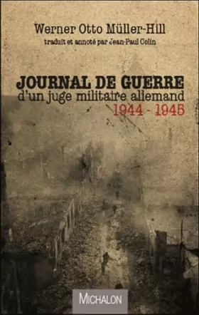 Couverture du produit · Journal de guerre d'un juge militaire allemand 1944 - 1945