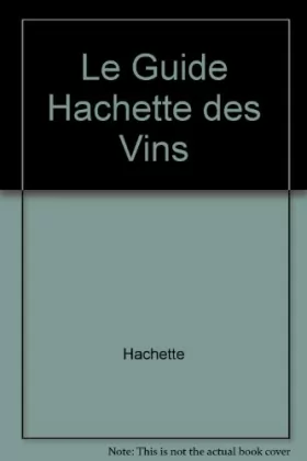 Couverture du produit · Le Guide Hachette des Vins