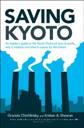 Couverture du produit · Saving Kyoto: An Insiders Guide to How It Works, Why It Matters and What It Means for the Future