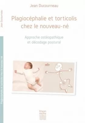 Couverture du produit · Plagiocéphalie et torticolis chez le nouveau-né