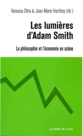 Couverture du produit · Les Lumieres d'Adam Smith: La Philosophie et l'Économie en Scene