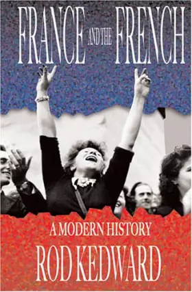 Couverture du produit · France And the French: A Modern History