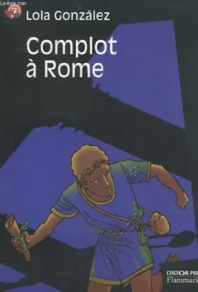 Couverture du produit · Complot a rome. collection castor poche n° 639