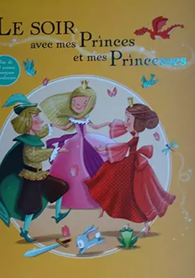 Couverture du produit · Le soir avec mes Princes et mes Princesses (Plus de 50 contes classiques et modernes)