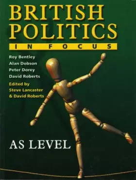 Couverture du produit · British Politics in Focus:AS Level.