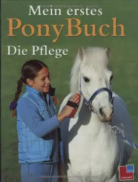 Couverture du produit · Mein erstes Ponybuch. Die Pflege