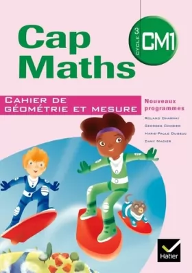 Couverture du produit · Cap Maths CM1 éd. 2010 - Cahier de géométrie et mesure