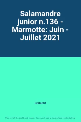 Couverture du produit · Salamandre junior n.136 - Marmotte: Juin - Juillet 2021