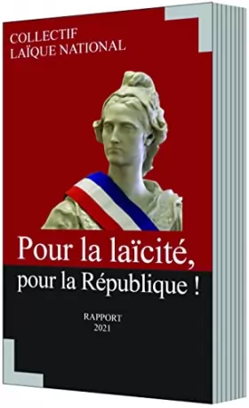 Couverture du produit · POUR LA LAICITE POUR LA REPUBLIQUE - RAPPORT 2021