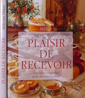 Couverture du produit · Le Plaisir De Recevoir - Des Idées Originales Pour Décorer La Table