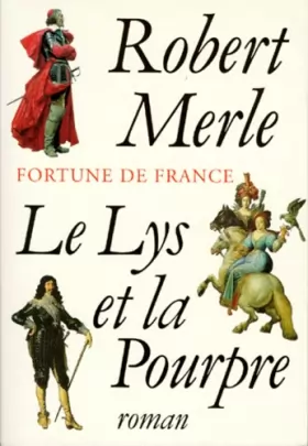 Couverture du produit · Fortune de France, tome 10 : Le Lys et la pourpre