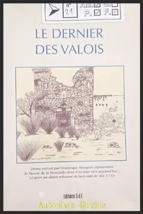 Couverture du produit · Le Dernier des Valois