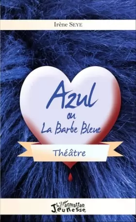 Couverture du produit · Azul ou la Barbe Bleue: Théâtre