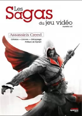 Couverture du produit · Assassin's Creed - Les Sagas du Jeu Vidéo n°1. Création. Univers. Décryptage