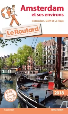 Couverture du produit · Guide du Routard Amsterdam et ses environs 2018: (Rotterdam, Delft et La Haye)