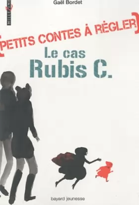 Couverture du produit · Petits contes à régler - Le cas Rubis C.