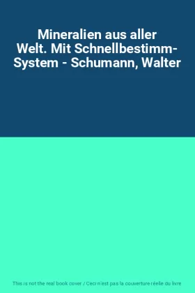 Couverture du produit · Mineralien aus aller Welt. Mit Schnellbestimm- System - Schumann, Walter