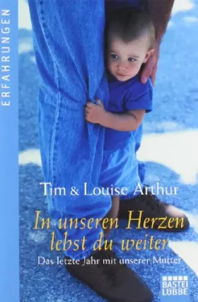 Couverture du produit · In unseren Herzen lebst du weiter: Das letzte Jahr mit unserer Mutter