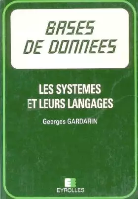 Couverture du produit · BASES DE DONNEES. Les systèmes et leurs langages